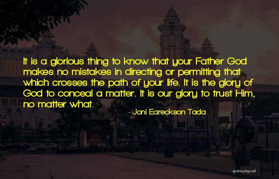 Directing Life Quotes By Joni Eareckson Tada Directing Life Quotes By Joni Eareckson Tada