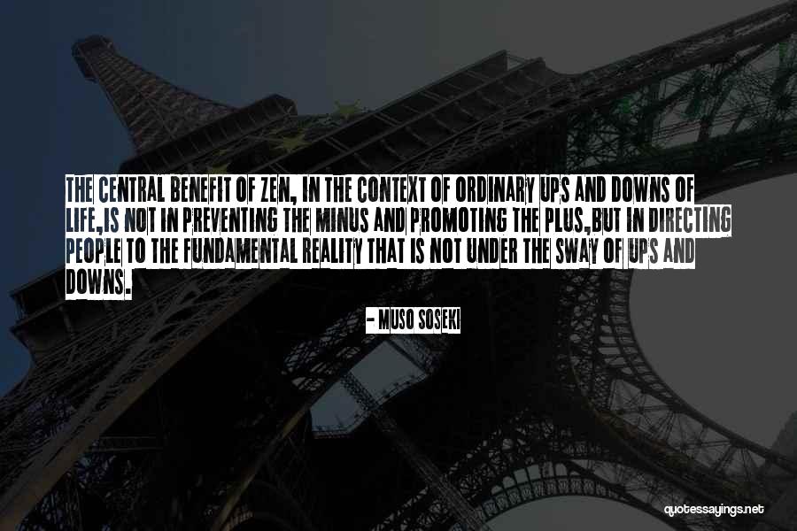 Directing Life Quotes By Muso Soseki Directing Life Quotes By Muso Soseki