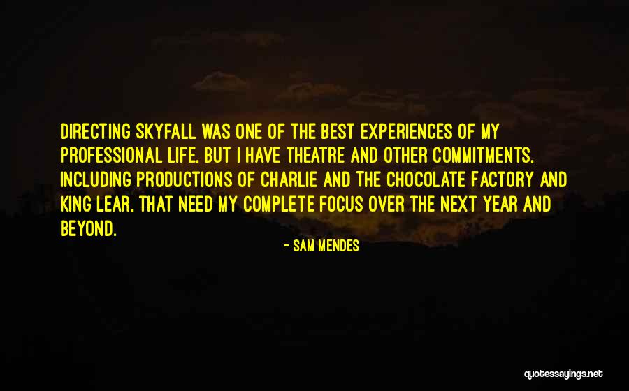 Directing Life Quotes By Sam Mendes Directing Life Quotes By Sam Mendes