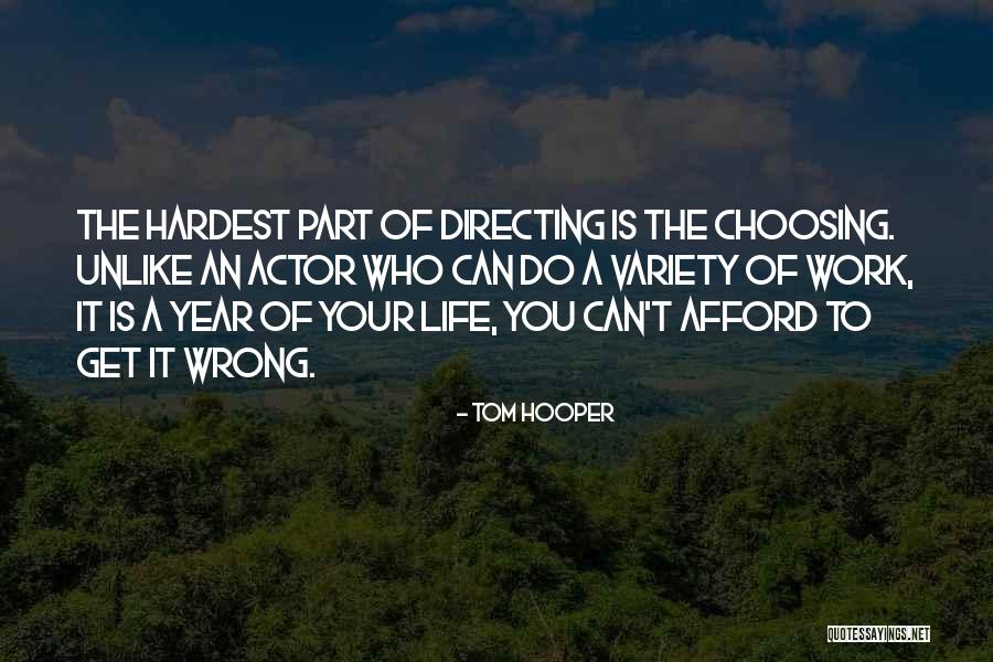 Directing Life Quotes By Tom Hooper Directing Life Quotes By Tom Hooper