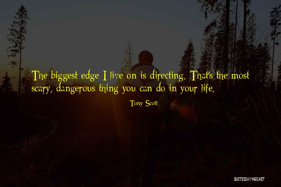 Directing Life Quotes By Tony Scott Directing Life Quotes By Tony Scott