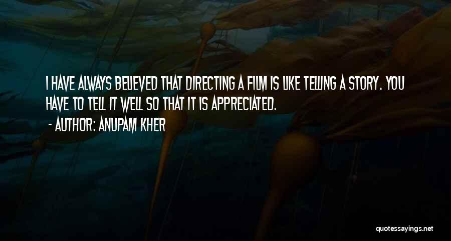 Directing Quotes By Anupam Kher