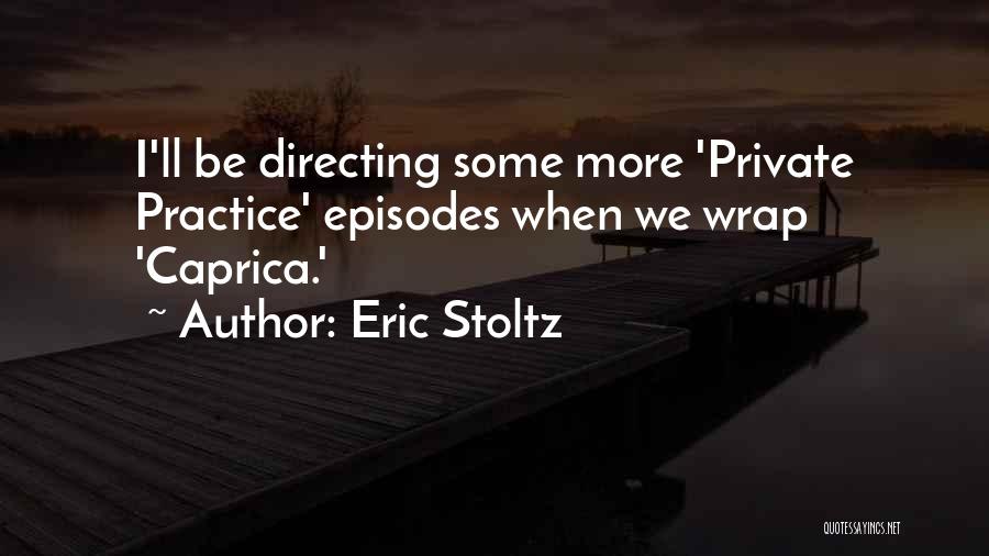 Directing Quotes By Eric Stoltz