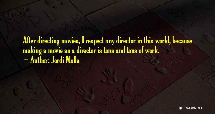 Directing Quotes By Jordi Molla