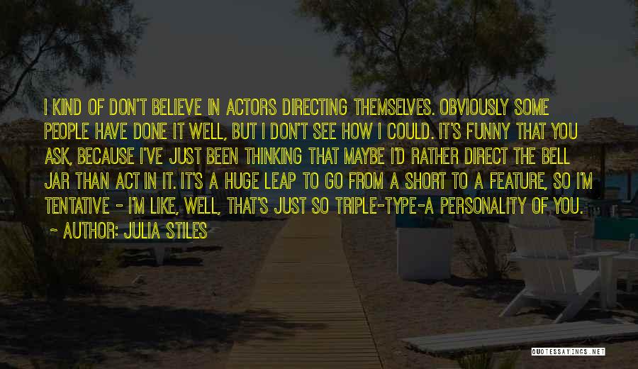 Directing Quotes By Julia Stiles