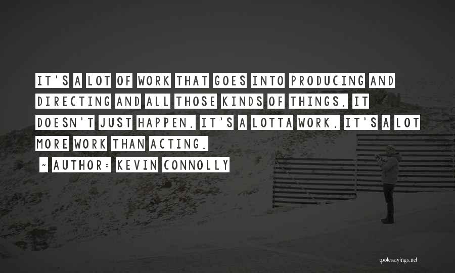 Directing Quotes By Kevin Connolly