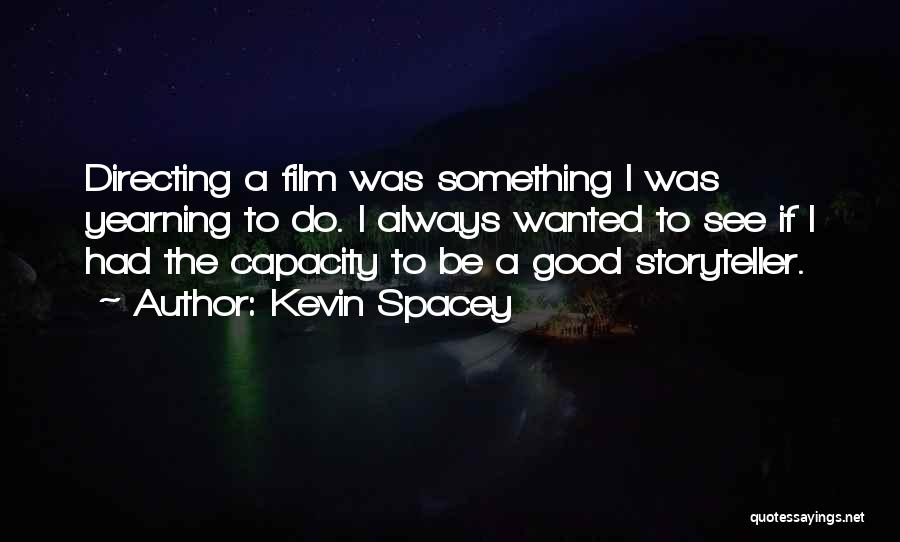 Directing Quotes By Kevin Spacey