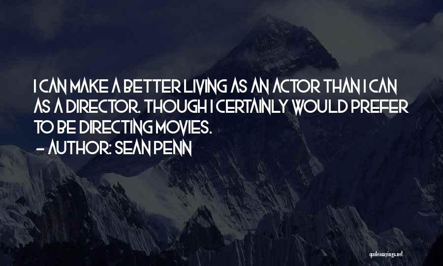 Directing Quotes By Sean Penn