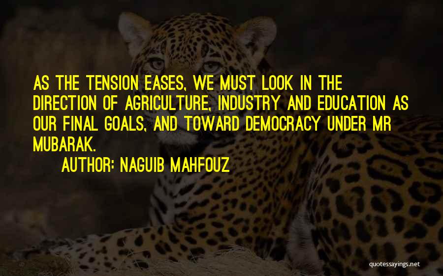 Direction And Goals Quotes By Naguib Mahfouz