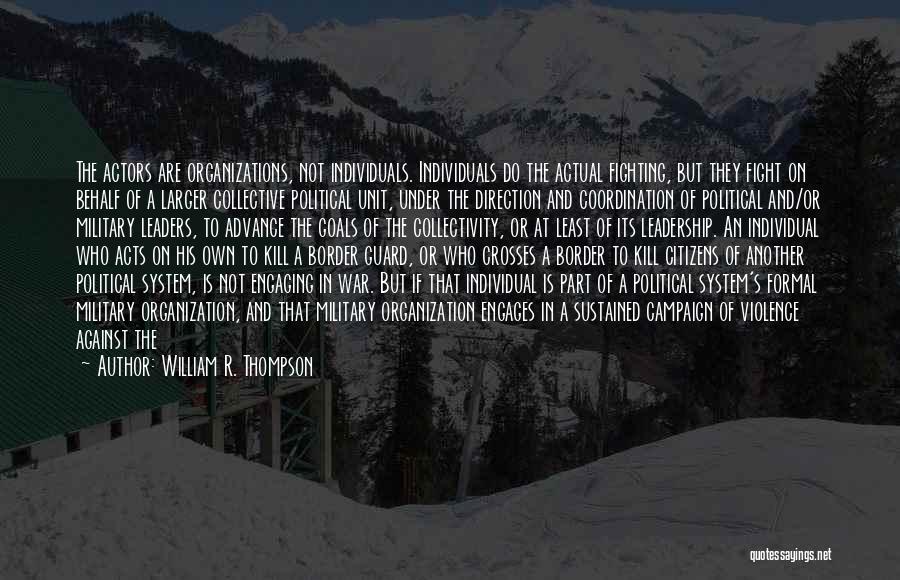 Direction And Goals Quotes By William R. Thompson