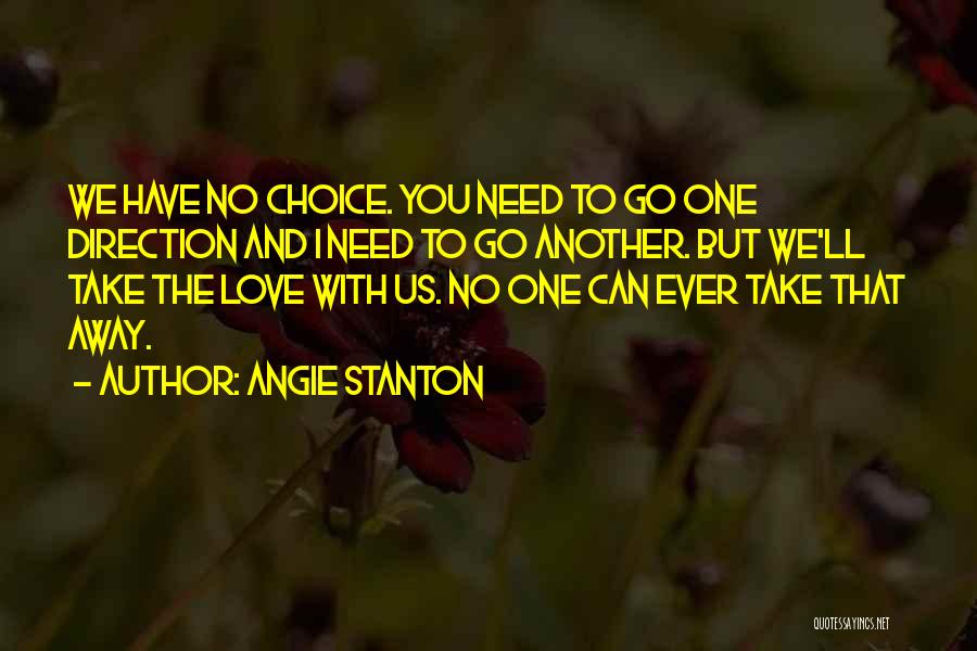 Direction And Love Quotes By Angie Stanton