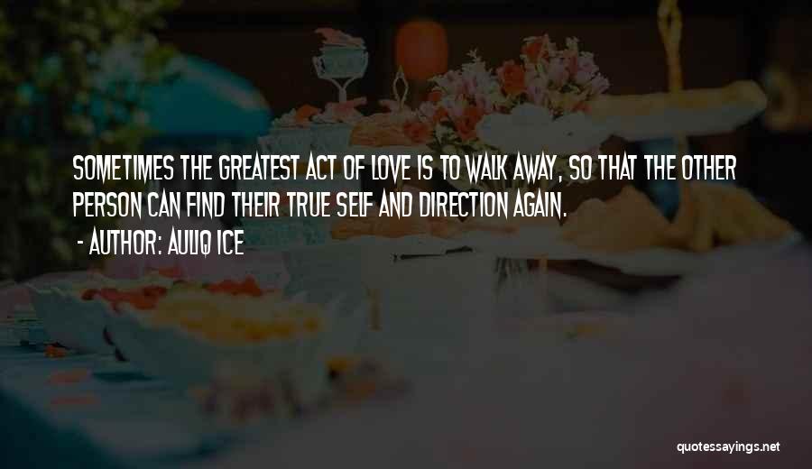 Direction And Love Quotes By Auliq Ice