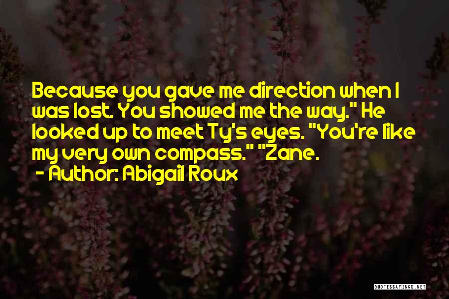 Direction Compass Quotes By Abigail Roux