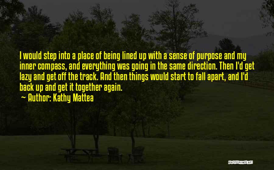 Direction Compass Quotes By Kathy Mattea