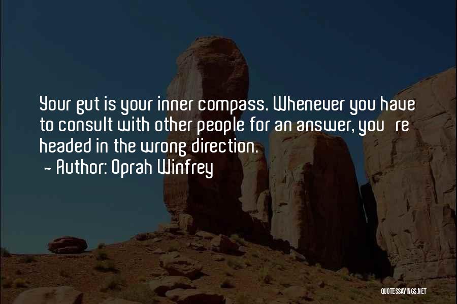 Direction Compass Quotes By Oprah Winfrey