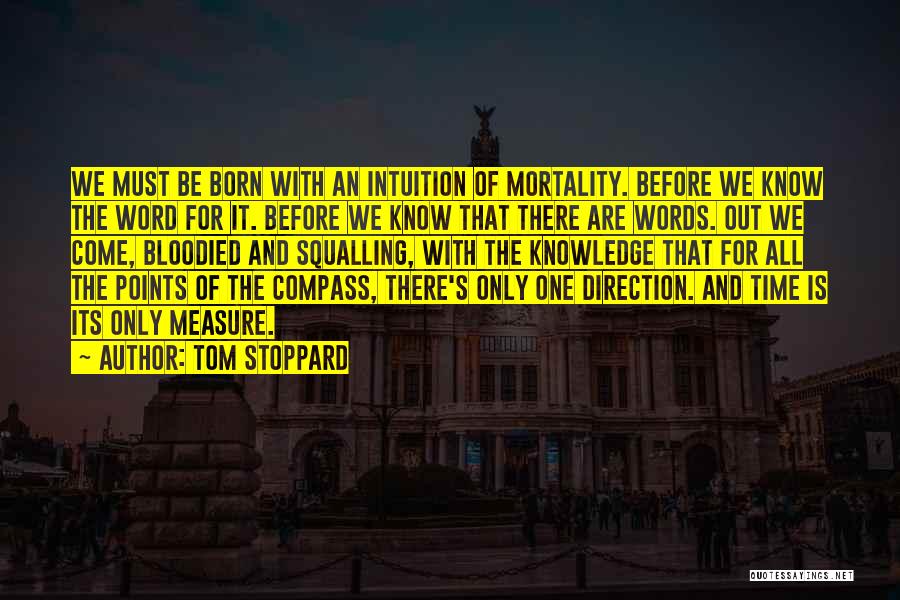Direction Compass Quotes By Tom Stoppard