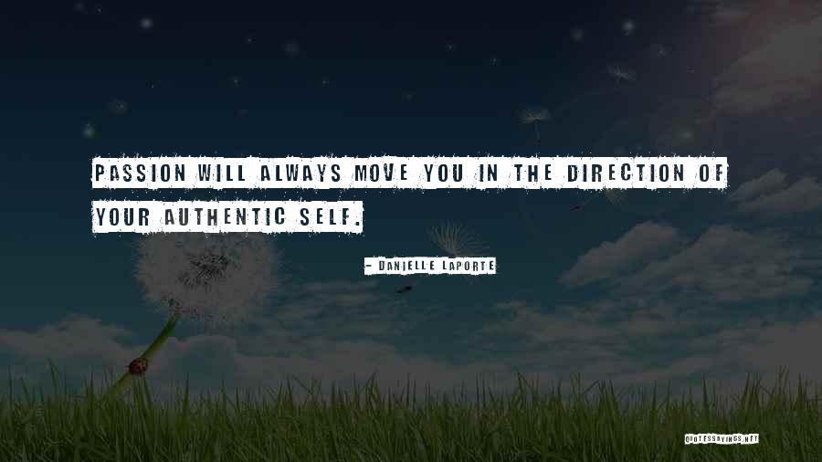Direction How To Move Quotes By Danielle LaPorte Direction How To Move Quotes By Danielle LaPorte