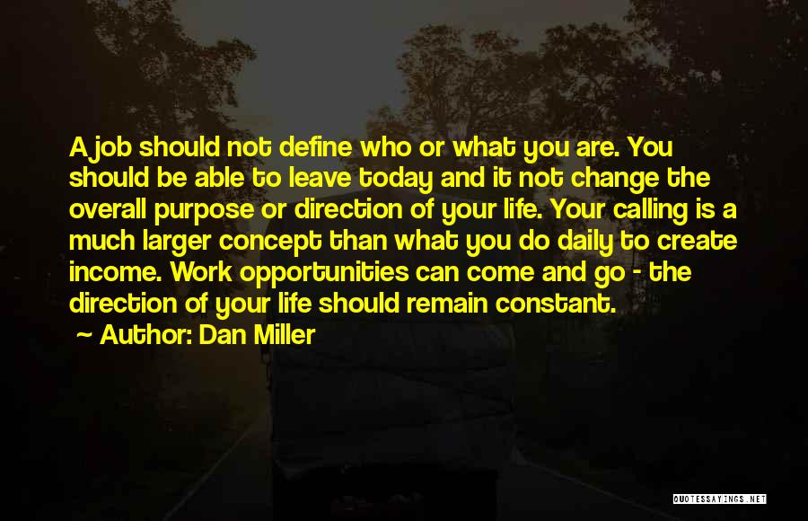 Direction Of Life Quotes By Dan Miller