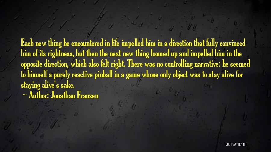 Direction Of Life Quotes By Jonathan Franzen