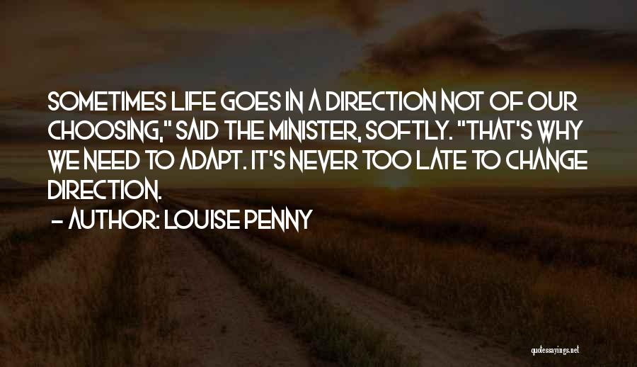 Direction Of Life Quotes By Louise Penny