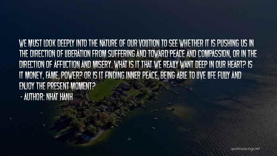 Direction Of Life Quotes By Nhat Hanh