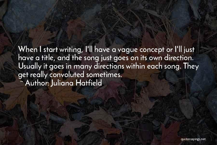 Direction Quotes By Juliana Hatfield
