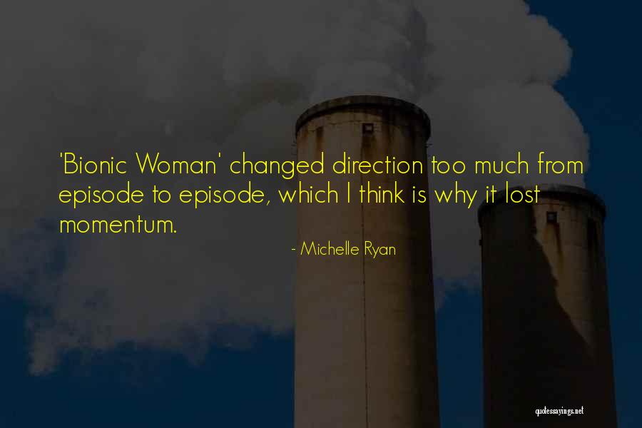 Direction Quotes By Michelle Ryan