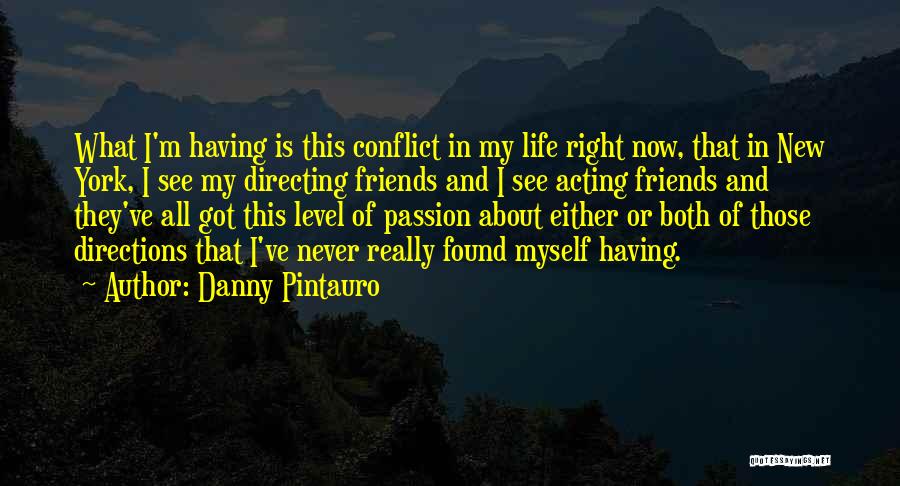 Directions In Life Quotes By Danny Pintauro
