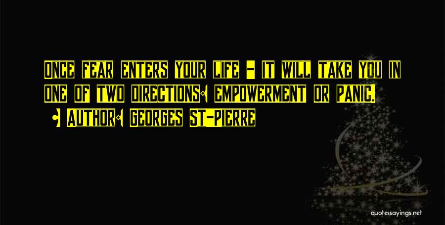 Directions In Life Quotes By Georges St-Pierre