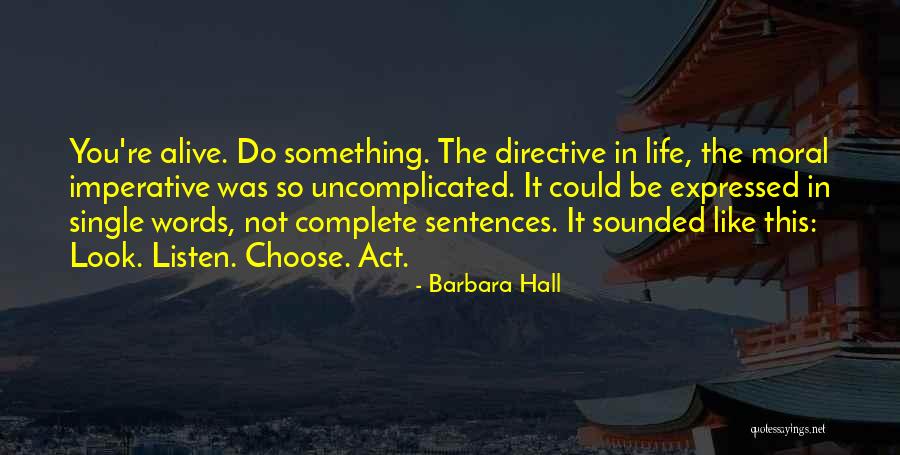 Directive Quotes By Barbara Hall Directive Quotes By Barbara Hall