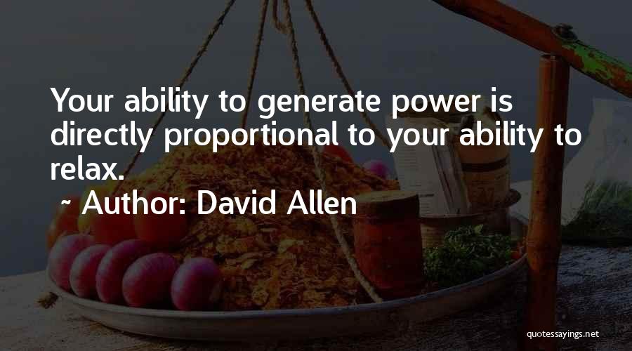 Directly Proportional Quotes By David Allen