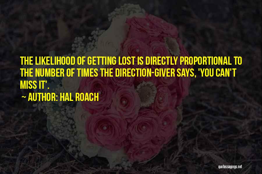 Directly Proportional Quotes By Hal Roach
