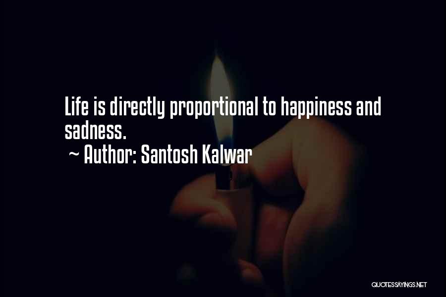 Directly Proportional Quotes By Santosh Kalwar