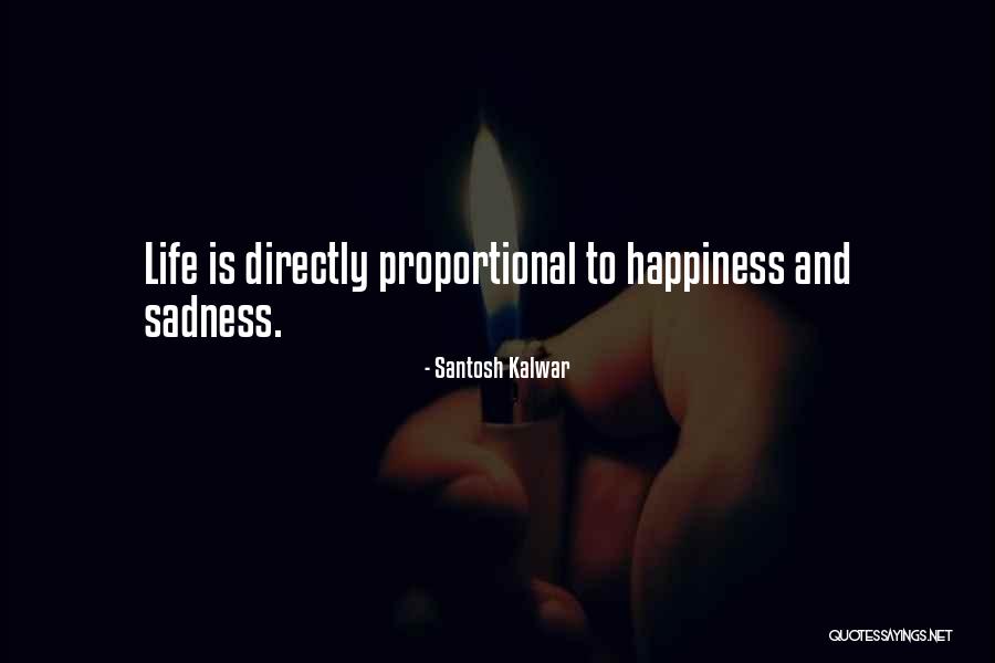 Directly Proportional Quotes By Santosh Kalwar