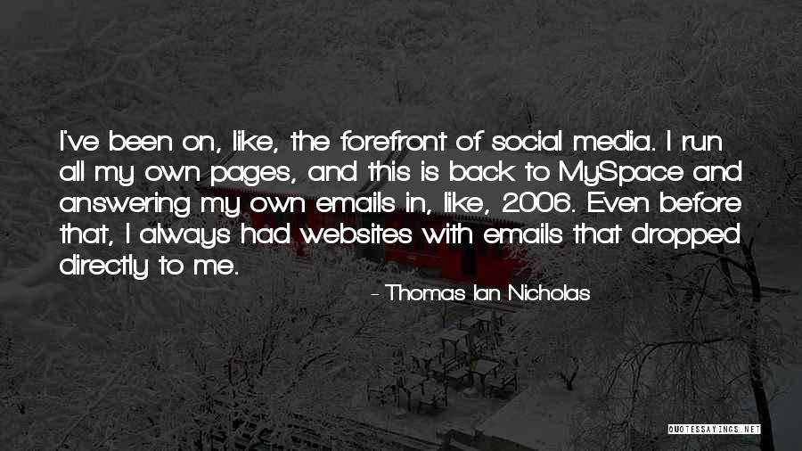 Directly With Me Quotes By Thomas Ian Nicholas Directly With Me Quotes By Thomas Ian Nicholas