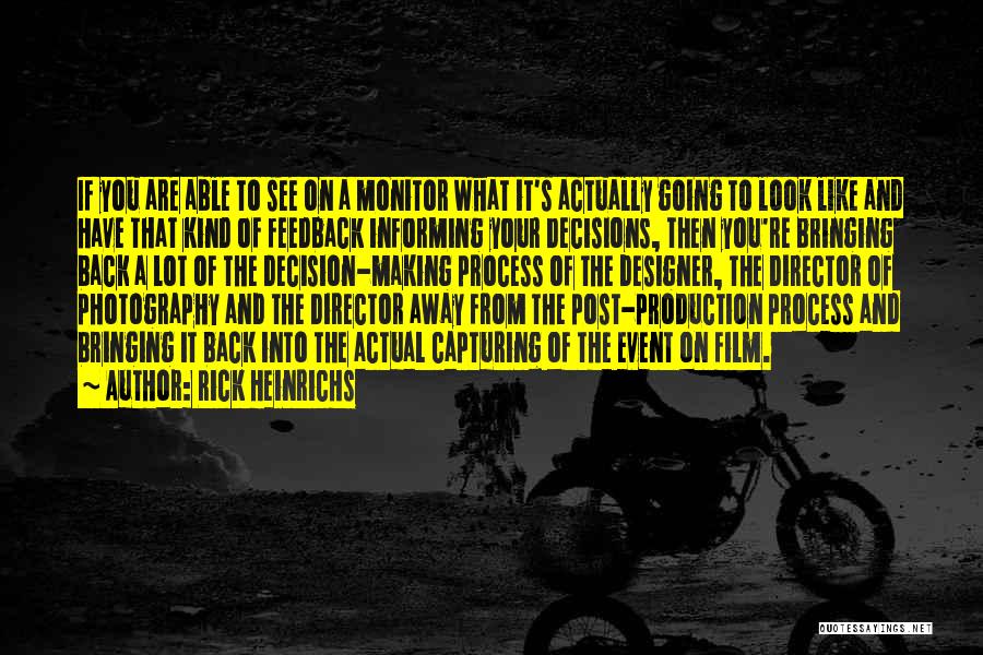 Director Of Photography Quotes By Rick Heinrichs