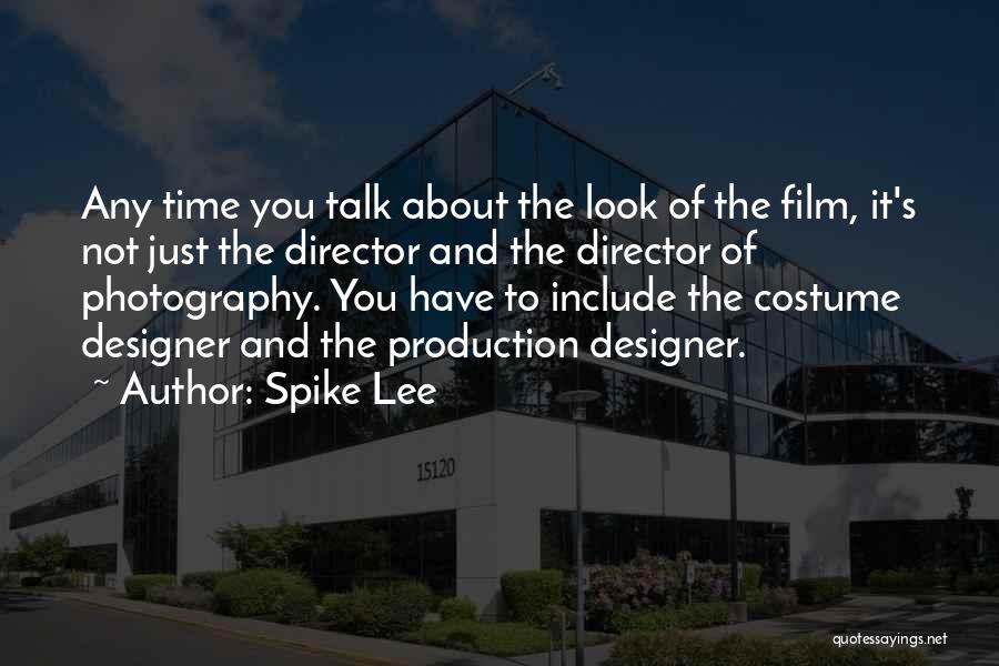 Director Of Photography Quotes By Spike Lee