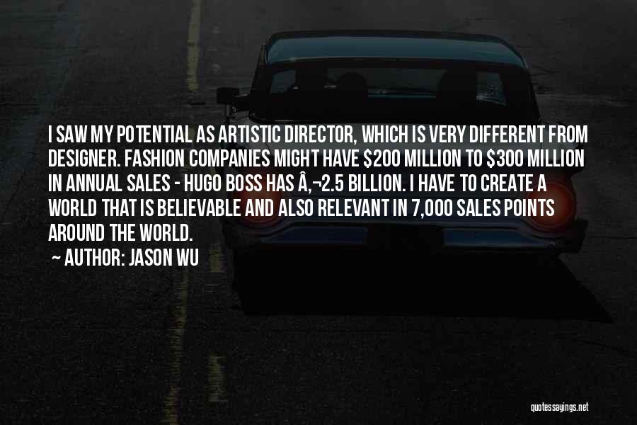 Director Quotes By Jason Wu