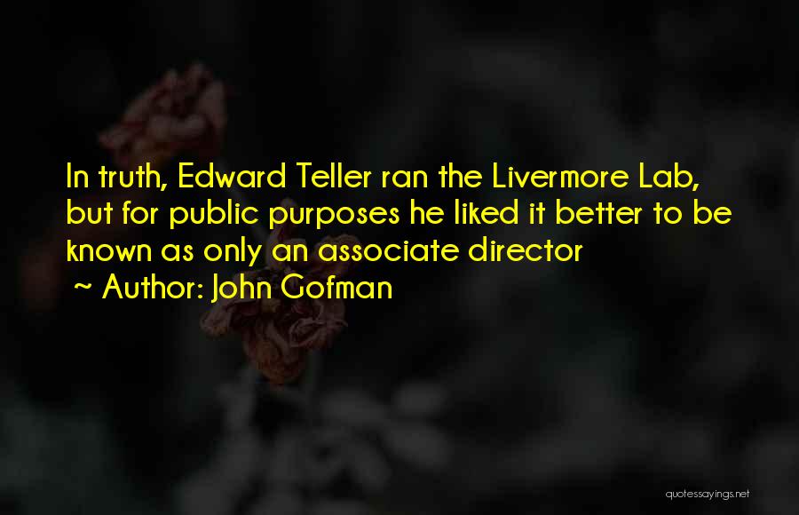 Director Quotes By John Gofman