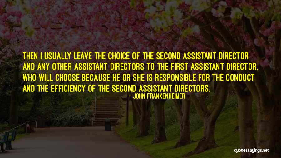Directors Assistant Quotes By John Frankenheimer Directors Assistant Quotes By John Frankenheimer