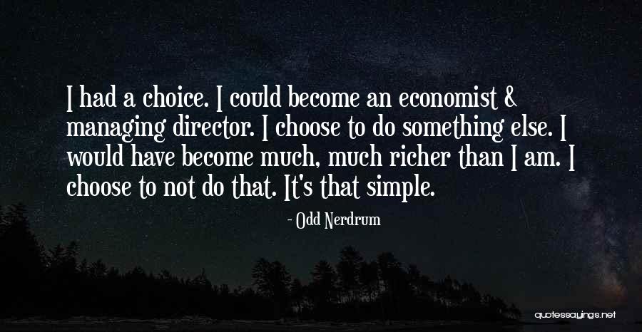 Directors Choice Quotes By Odd Nerdrum Directors Choice Quotes By Odd Nerdrum