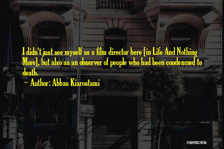 Directors Film Quotes By Abbas Kiarostami