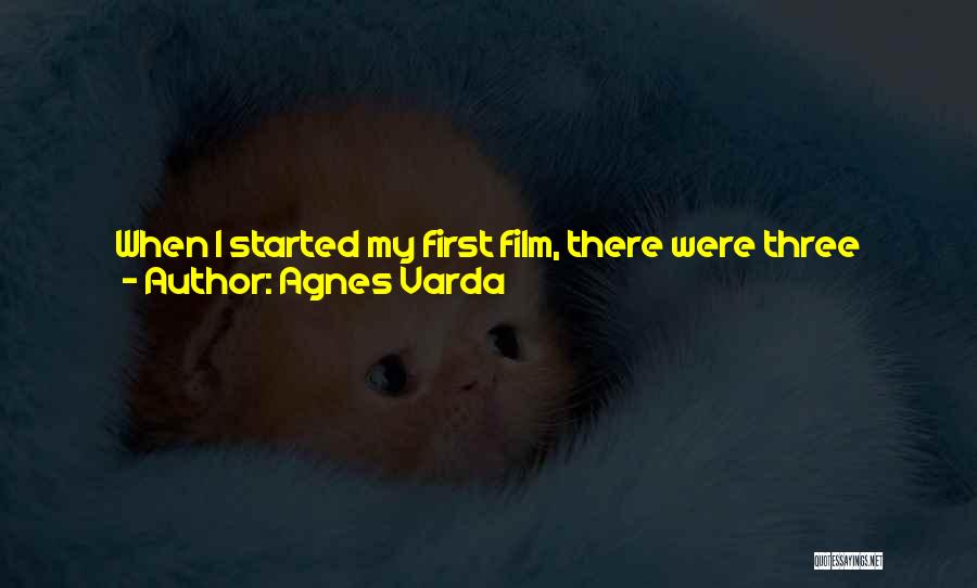 Directors Film Quotes By Agnes Varda