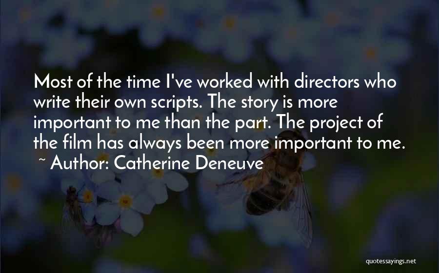 Directors Film Quotes By Catherine Deneuve