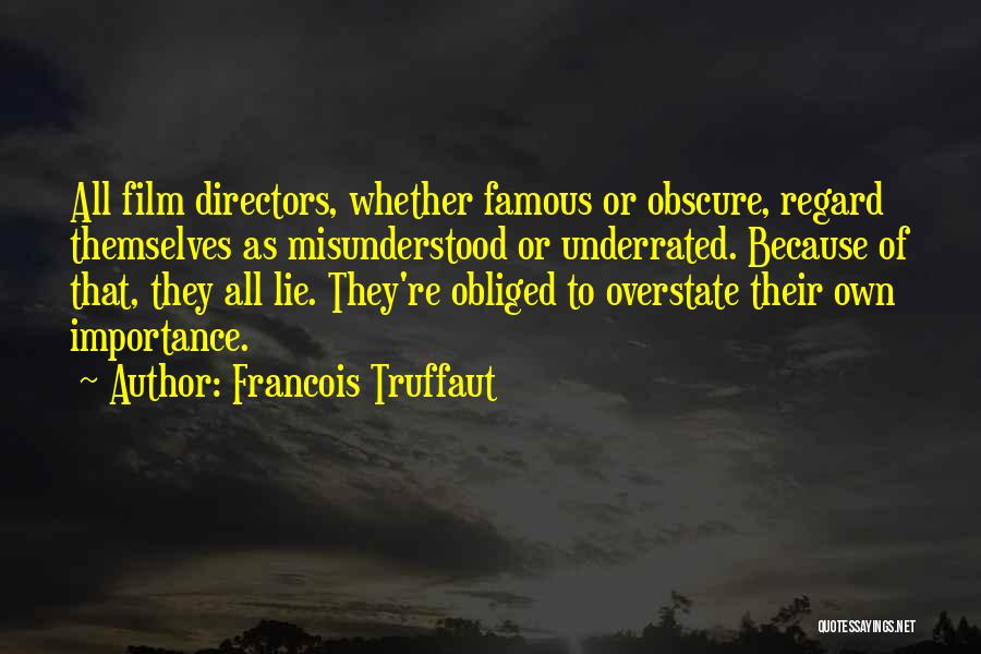 Directors Film Quotes By Francois Truffaut