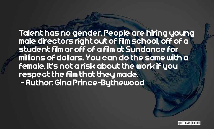 Directors Film Quotes By Gina Prince-Bythewood