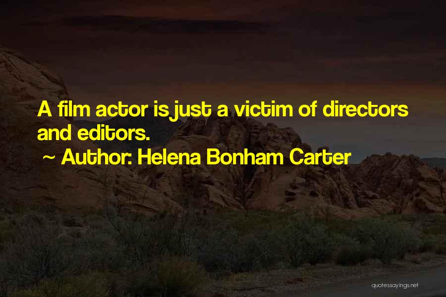 Directors Film Quotes By Helena Bonham Carter