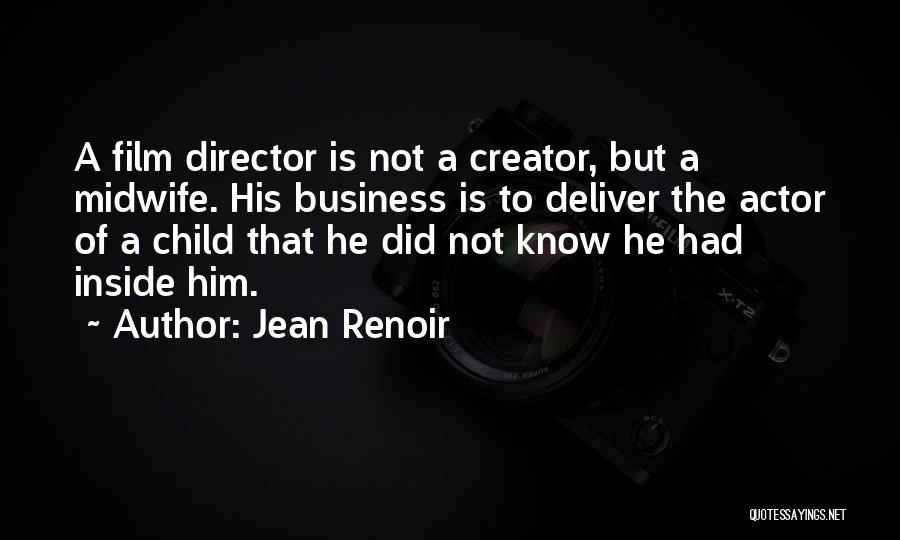 Directors Film Quotes By Jean Renoir