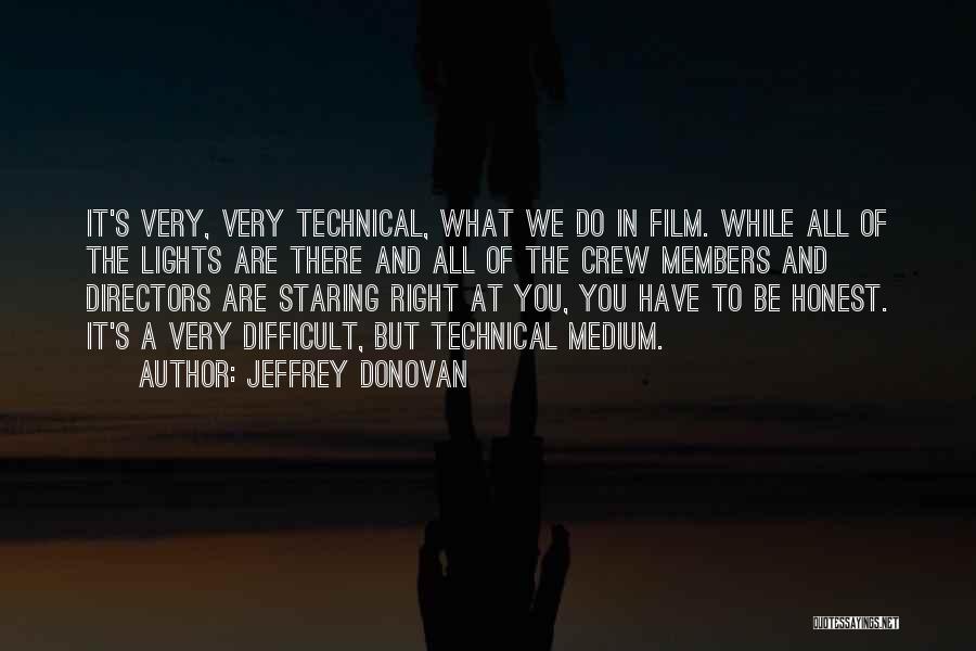 Directors Film Quotes By Jeffrey Donovan