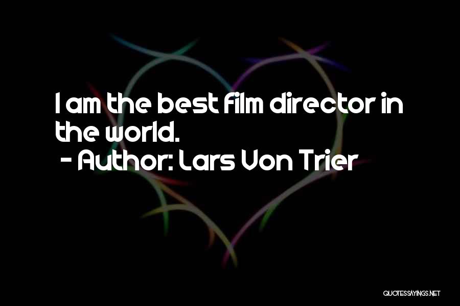 Directors Film Quotes By Lars Von Trier